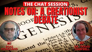 NOTES ON: A CREATIONIST DEBATE | THE CHAT SESSION