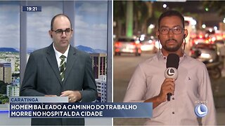 Caratinga: Homem Baleado a Caminho do Trabalho Morre no Hospital da Cidade.