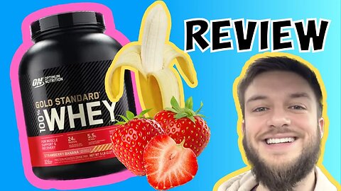 Optimum Nutrition Gold Standard Whey Strawberry Banana review