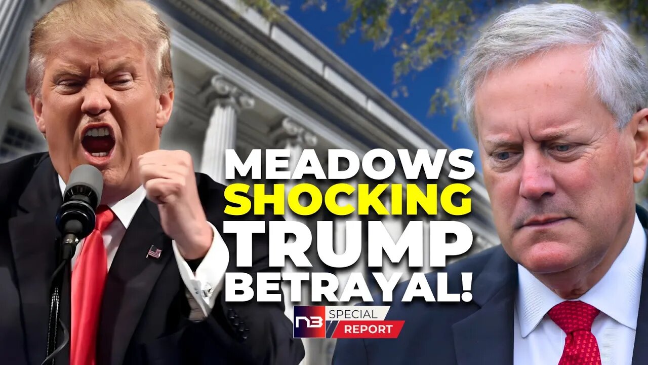 Emergency in Camp Trump: Meadows' Treachery Surfaces - Here’s His Reaction