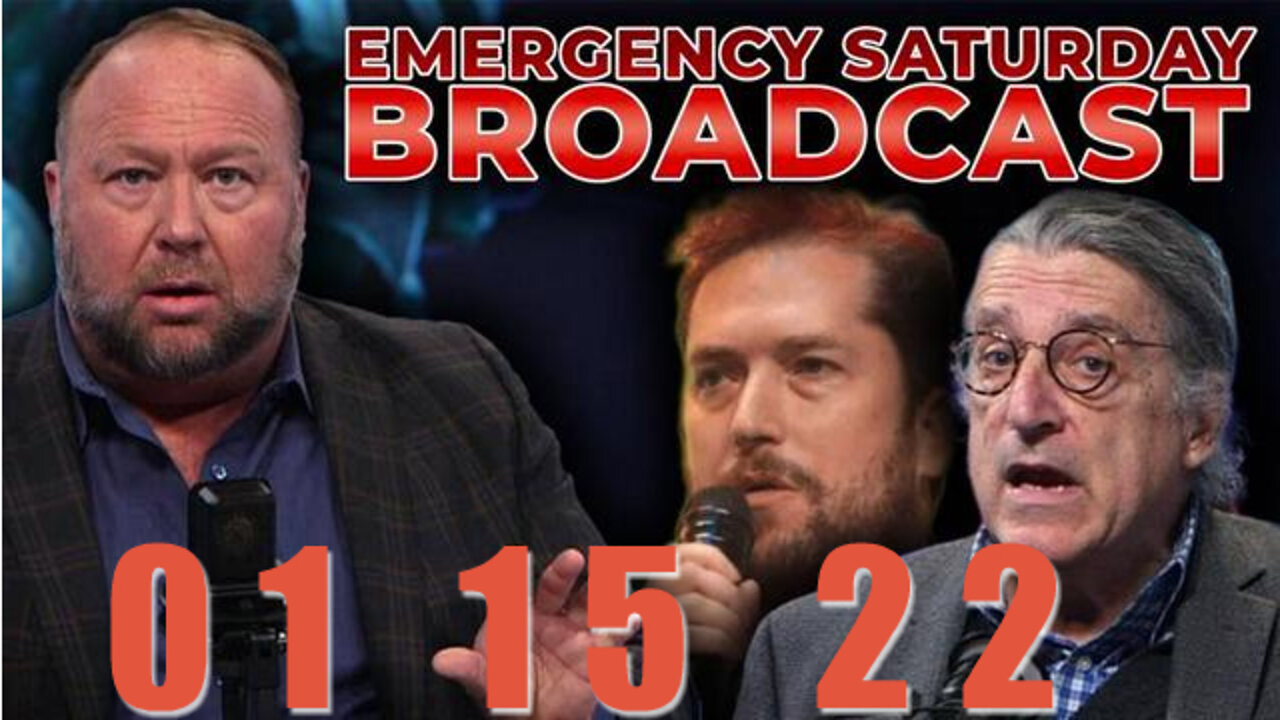 ALEX JONES Full Show 01_15_22 Saturday Emergency Broadcast