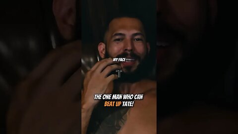THE ONE MAN WHO CAN BEAT UP TATE!