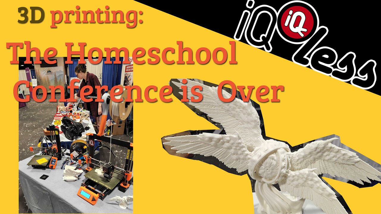 3D Printing: The Homeschool Conference is Over
