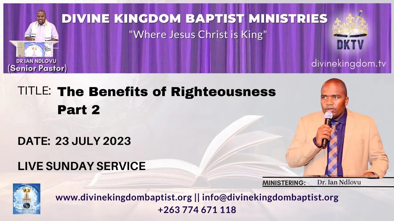 The Benefits of Righteousness - Part 2 | Dr. Ian Ndlovu | 23 July 2023