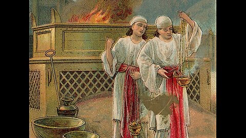 120 - Leviticus 10 - Nadab and Abihu Bring Strange Fire