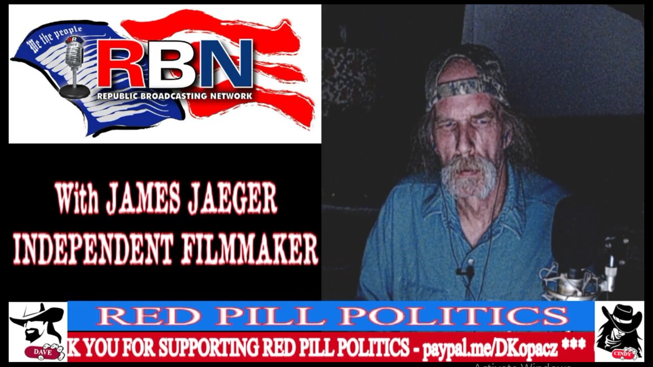 Red Pill Politics (7-31-21) with Filmmaker James Jaeger