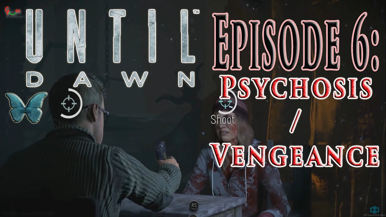 Episode 6: Psychosis / Vengeance | Until Dawn 2015 Episode 6 Gameplay | Until Down Full Gameplay