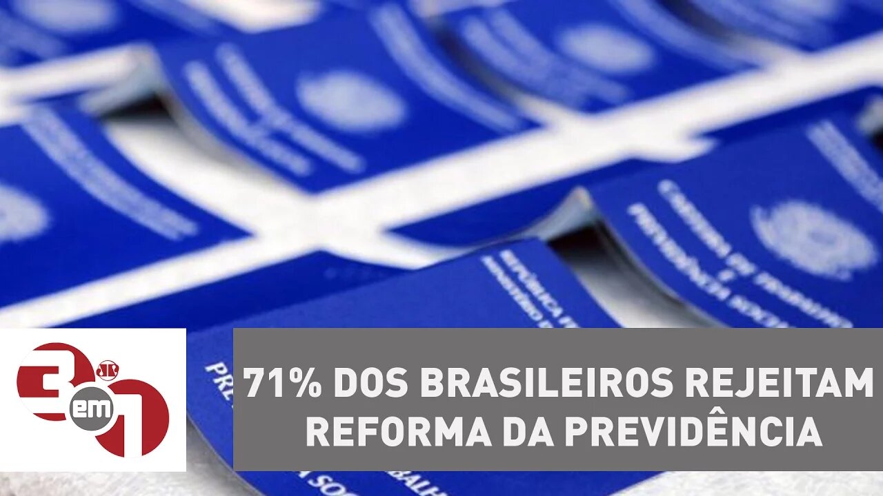 71% dos brasileiros rejeitam reforma da Previdência, aponta Datafolha