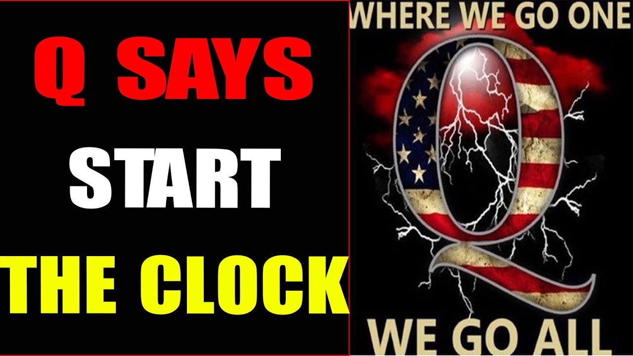 BREAKING NEWS: Q SAYS START THE CLOCK!!! MOAB ABOUT TO BE DROPPED IN 24 HOURS