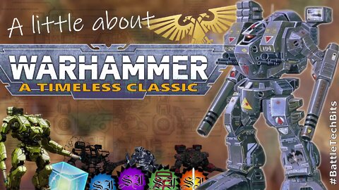 A little about BATTLETECH - Warhammer, a Timeless Classic