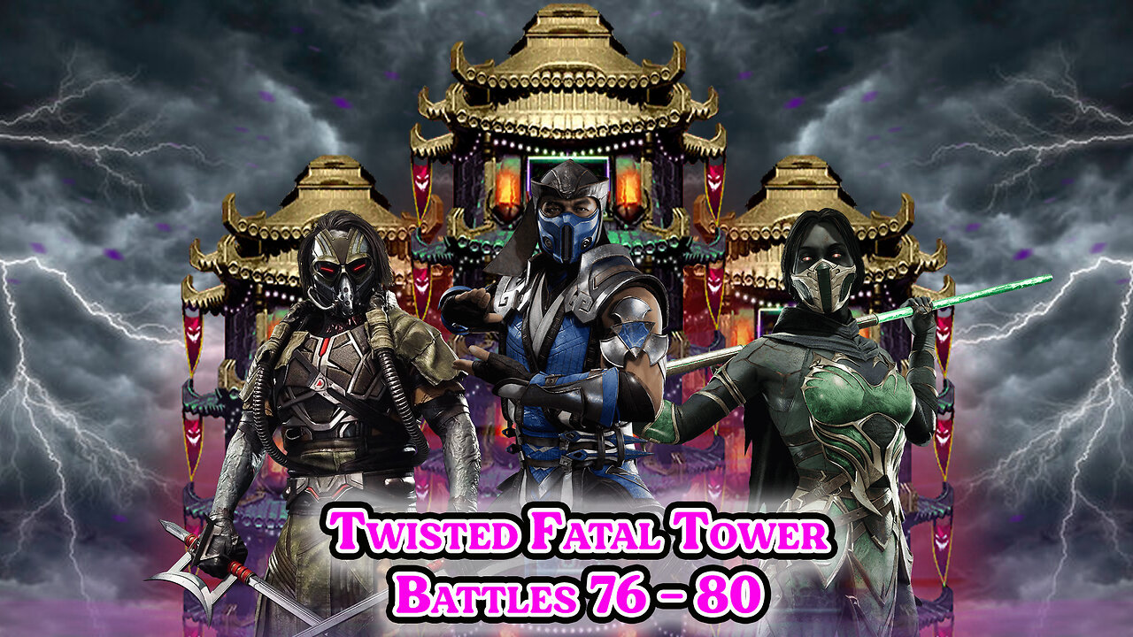 MK Mobile. Twisted Fatal Tower - [ Battles 76 - 80 ]