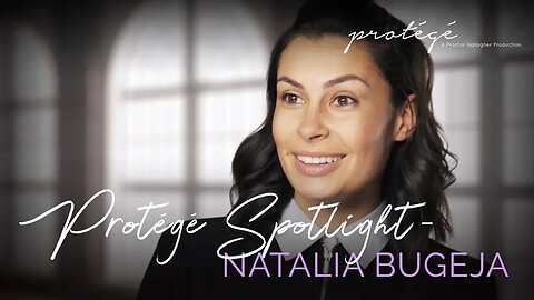 Protégé Spotlight | Natalia Bugeja