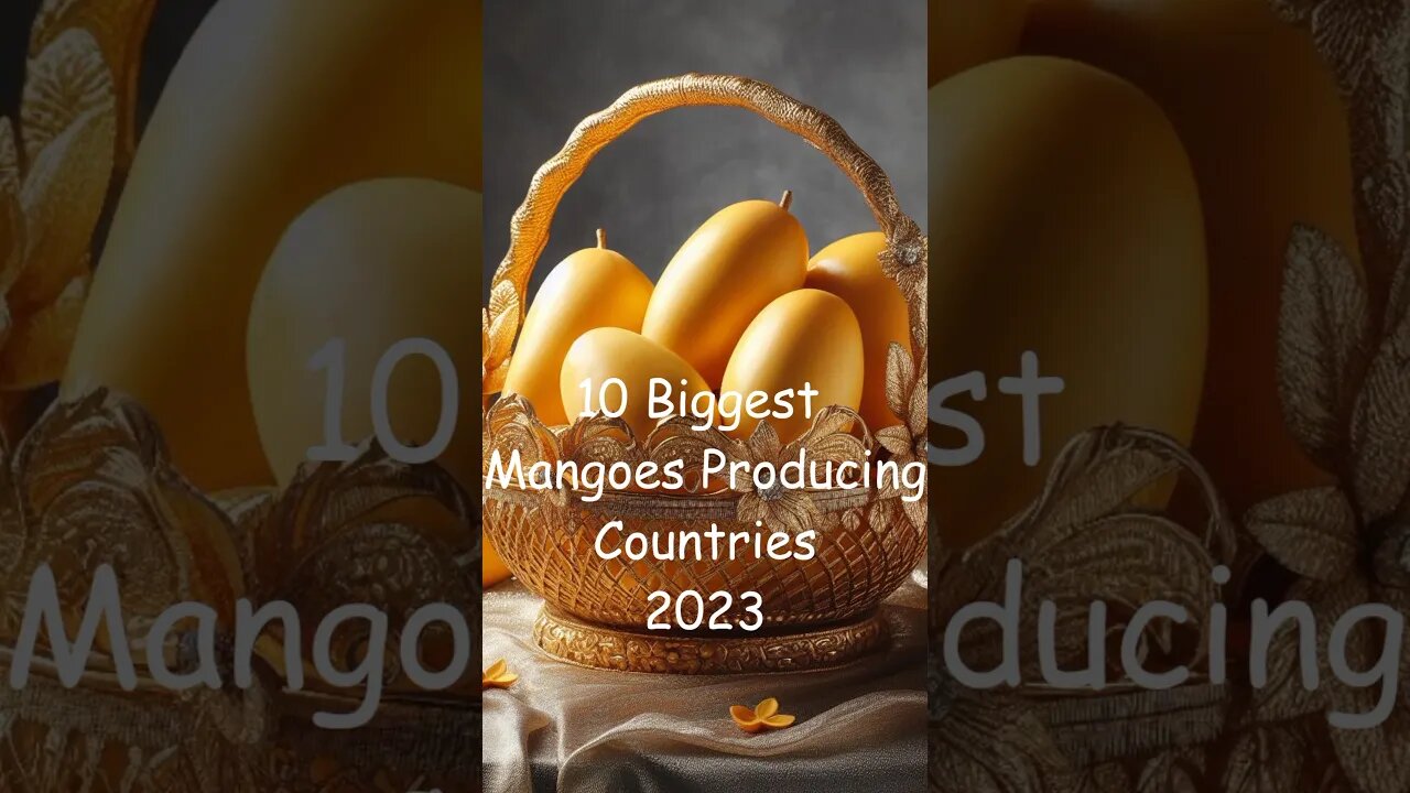 #travel 10 biggest mangoes Producing Countries 2023#youtubeshorts