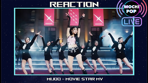 [MV] MIJOO (미주) _ Movie Star Reaction