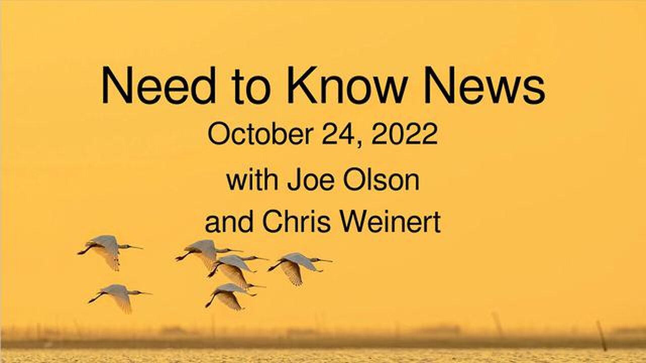 Need to Know (24 October 2022) with Joe Olson and Chris Weinert