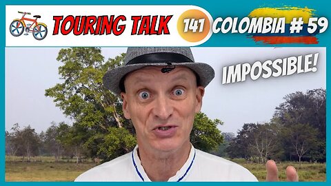 Bicycle Touring Talk 141, Back to Bogota with a Deadline