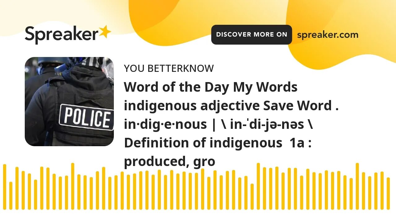 Word of the Day My Words indigenous adjective Save Word . in·dig·e·nous | \ in-ˈdi-jə-nəs \ Defi