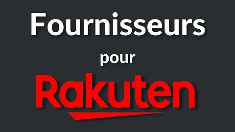 Fournisseurs pour Vendre sur Rakuten