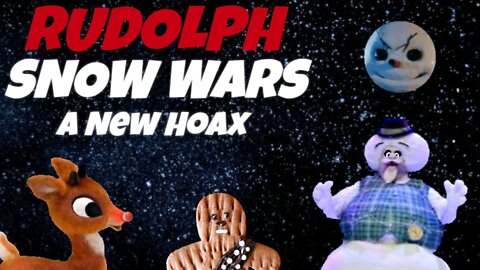 Rudolph Snow Wars A New Hoax