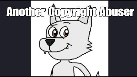 Another Copyright Abuser - Husker The Wolf