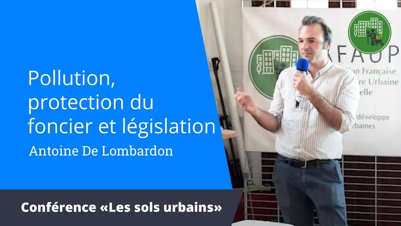 Pollution, protection du foncier et législation, Antoine De Lombardon