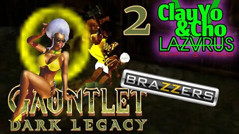 Open That Ass Up - Gauntlet Dark Legacy -EP2- ClayYo & Cho -525- Season 5