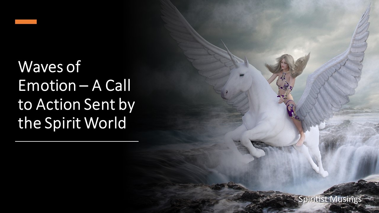 Waves of Emotion – Call to Action Sent by the Spirit Realm