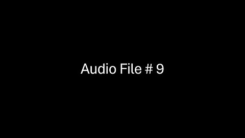 Audio File # 9