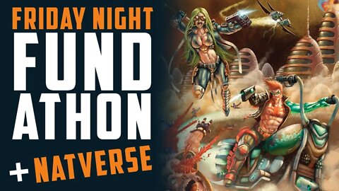 Friday Night FUNDATHON!!! + Tales From The NATverse #2 w/ Simon Pothier