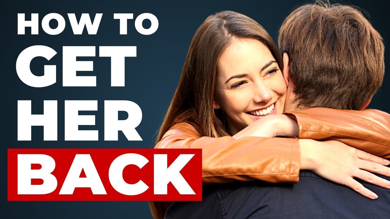 How to GET YOUR EX BACK! | Get your Ex-Girlfriend back after a Breakup