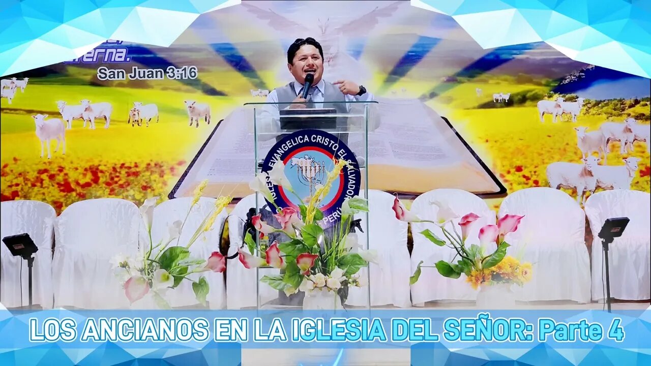 LOS ANCIANOS EN LA IGLESIA DEL SEÑOR: Parte 4 - EVANGELISTA EDGAR CRUZ