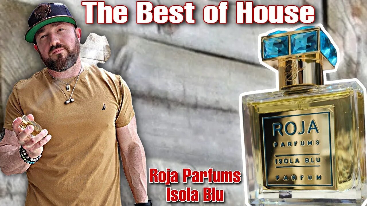 The Best of the House | Roja Parfums Isola Blu: Niche Fragrance Review