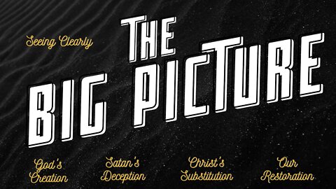 The Big Picture: Christ's Substitution | Pastor Leon Bible | Gospel Tabernacle Church