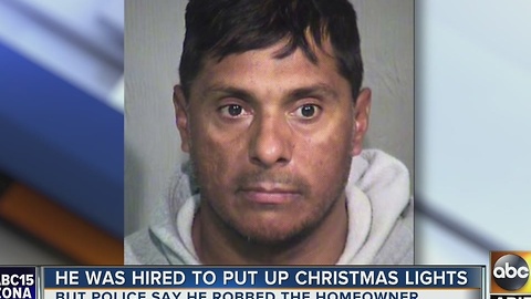 Man hired to put up Christmas lights accused of robbing Chandler homeowner