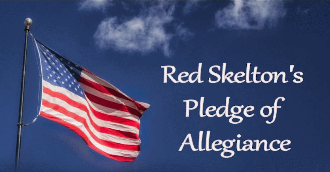 Pledge of Allegiance explained by Red Skelton