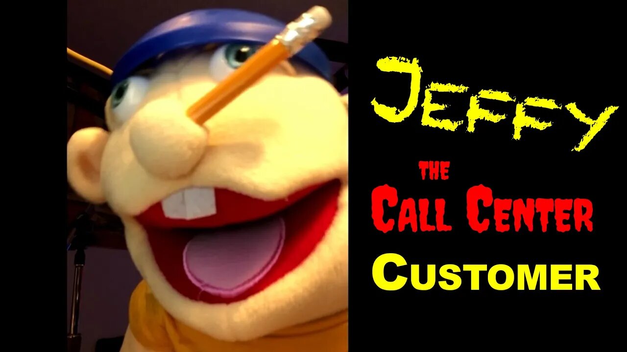 Jeffy the Call Center Customer