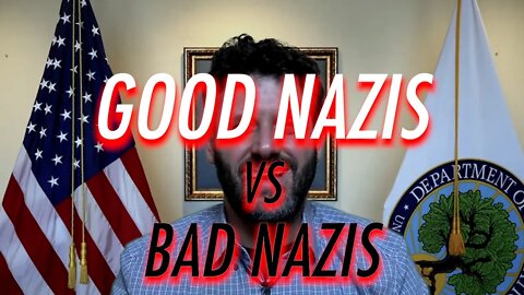 Good Nazis vs Bad Nazis Government PSA