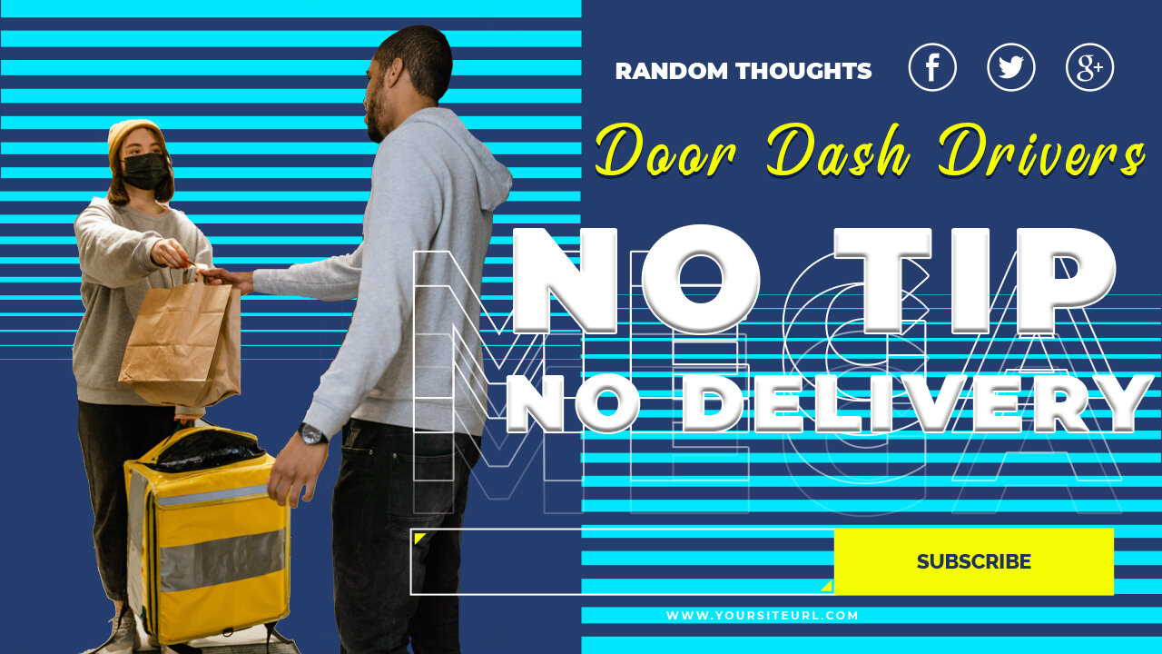 Reh Dogg's Random Thoughts - No Tips No Incentive To Deliver Food