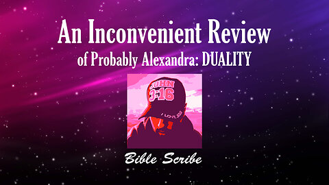 An Inconvenient Review of Probably Alexandra: Duality