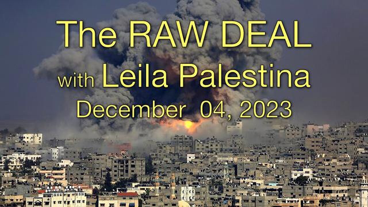 The RAW DEAL (04 November 2023) with Leila Palestina