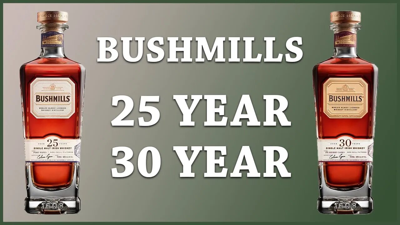 Sipping on Bushmills' Finest: Review of the 25 and 30 Year Old Whiskey