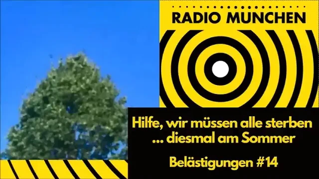 Belästigungen #14 - Hilfe, wir müssen alle sterben ... diesmal am Sommer | Hitzesommer | GermanAngst