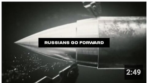 Reason Why Russians Go Forward