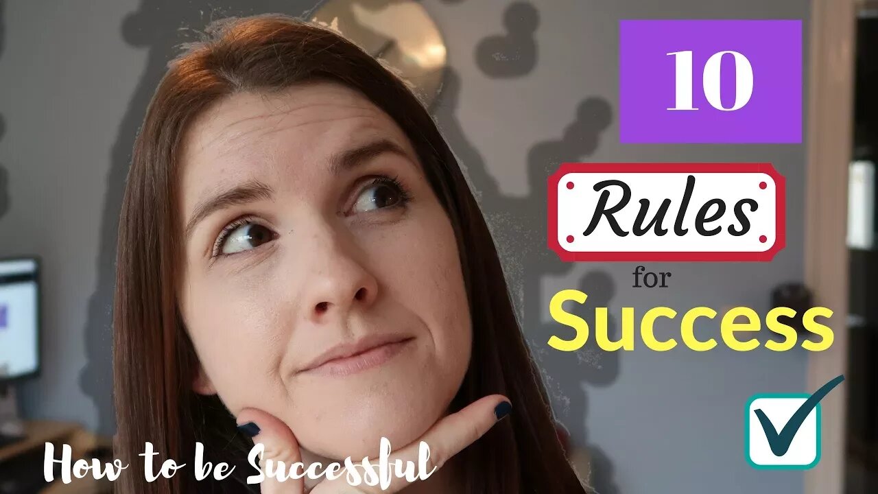 10 Rules for SUCCESS ¦ How to be Successful starting today