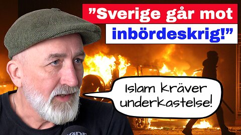 ”Sverige går mot inbördeskrig!”