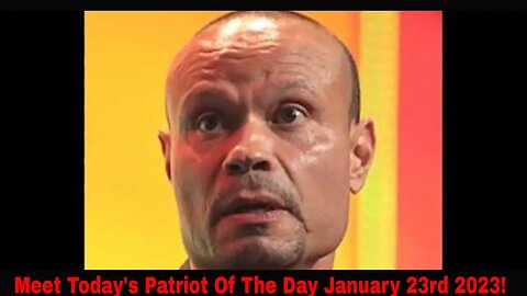 Meet Today's Patriot Of The Day January 23rd 2023!