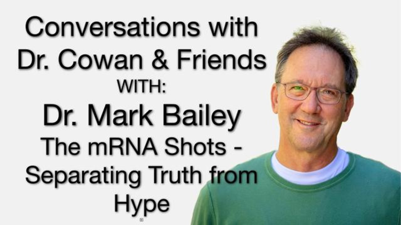 Conversations with Dr. Cowan & Friends| Ep 45: Dr. Mark Bailey