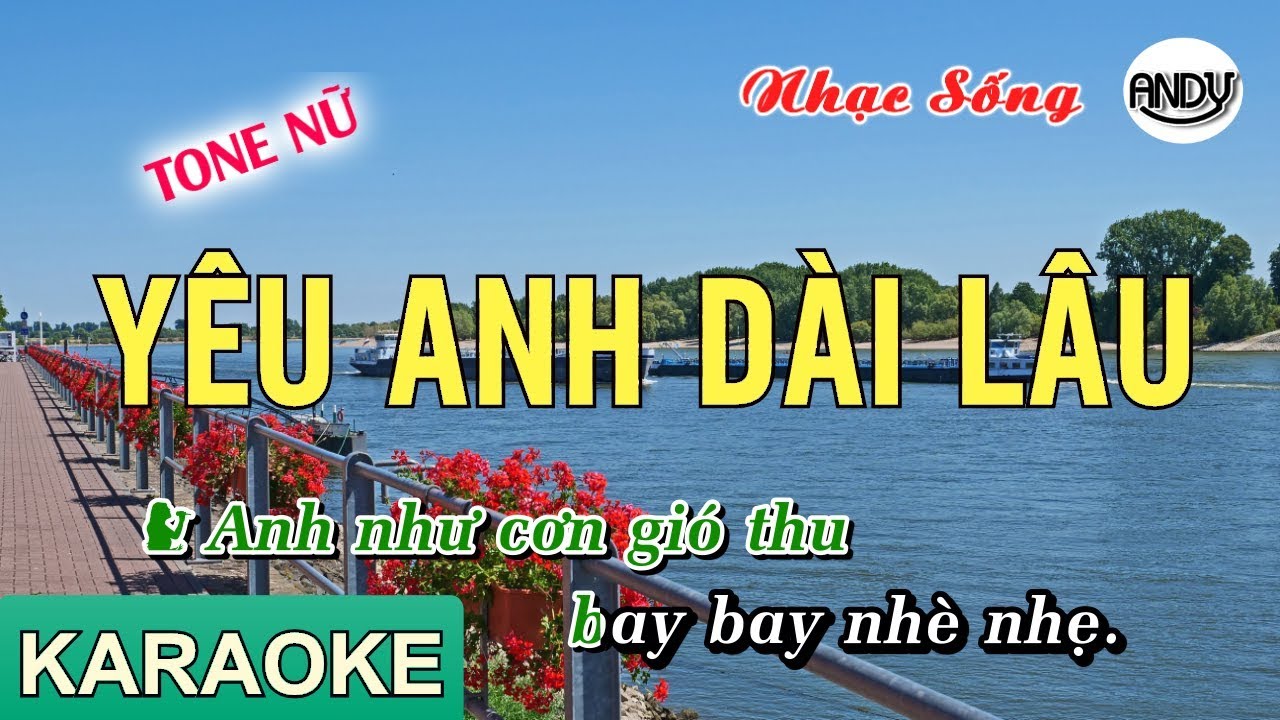 Yêu Anh Dài Lâu Karaoke (Tone Nữ ) - Beat Nhạc Sống chuẩn Karaoke Andy 2019