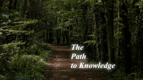 The path to Knowledge