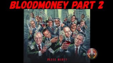 12B. HISTORY OF THE DEEPSTATE [UNCUT & REBOOTED] Part 12B: Blood Money